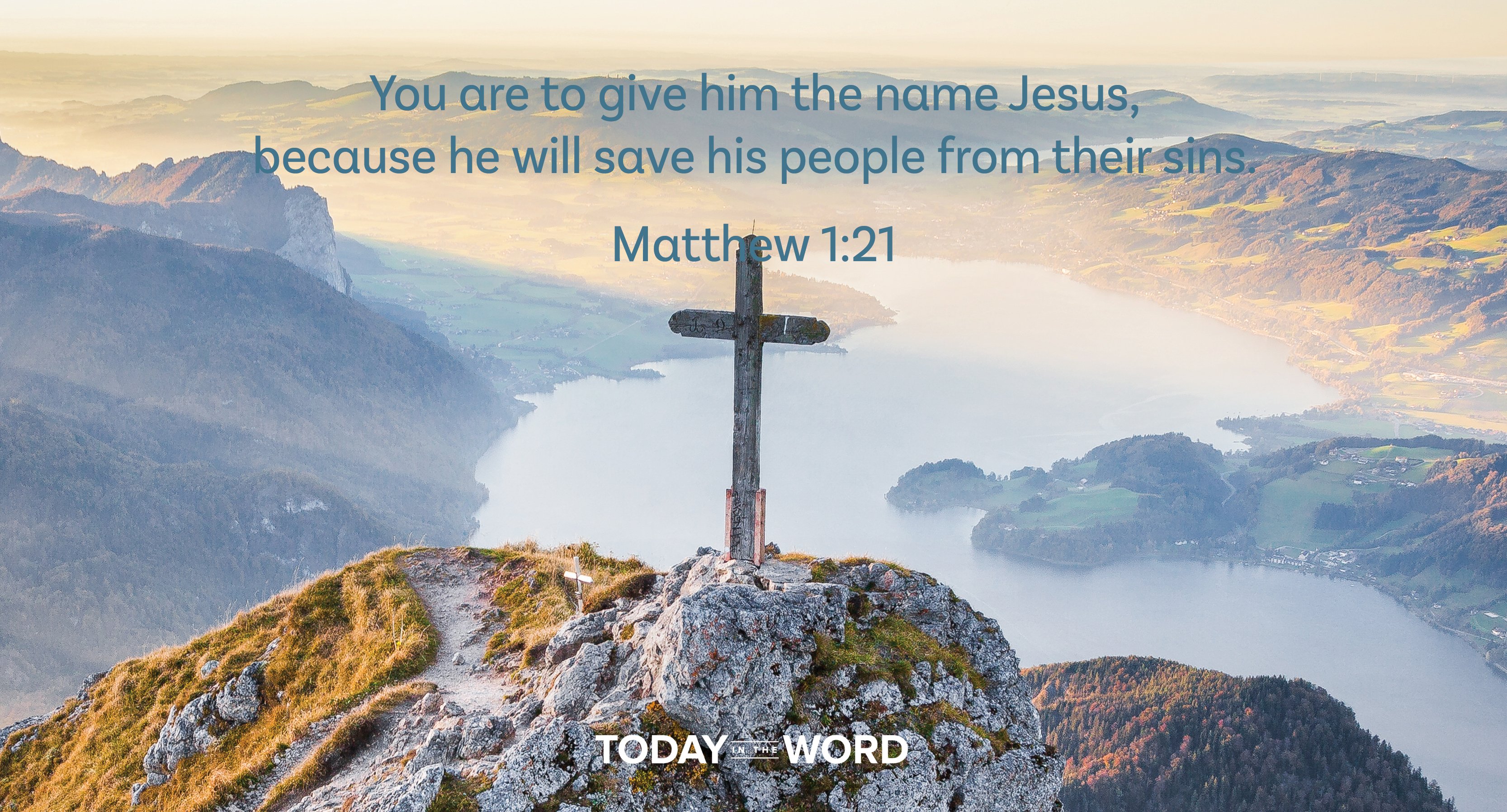 Daily Devotional Bible Verse | Matthew 1:21 You are to give him the name Jesus, because he will save his people from their sins.