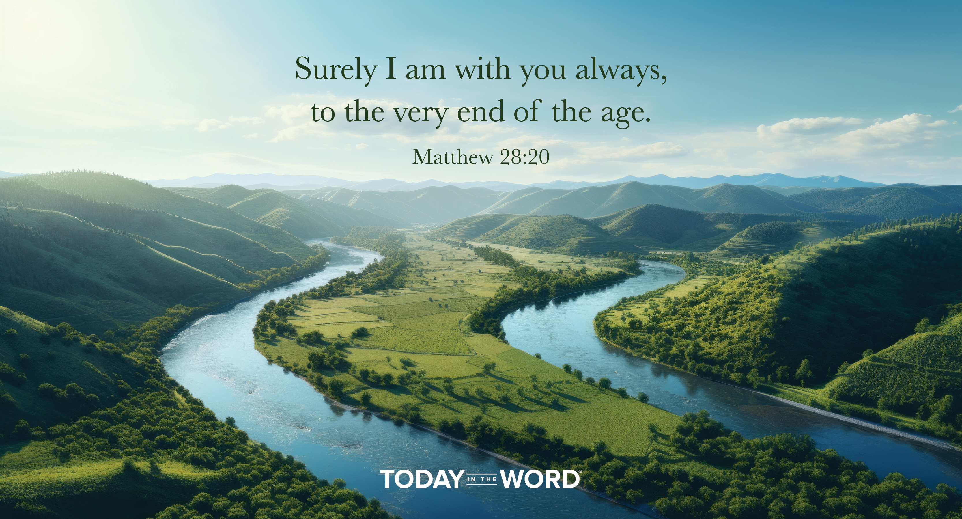 Daily Devotional Bible Verse | Matthew 28:20 Surely I am with you always, to the very end of the age.