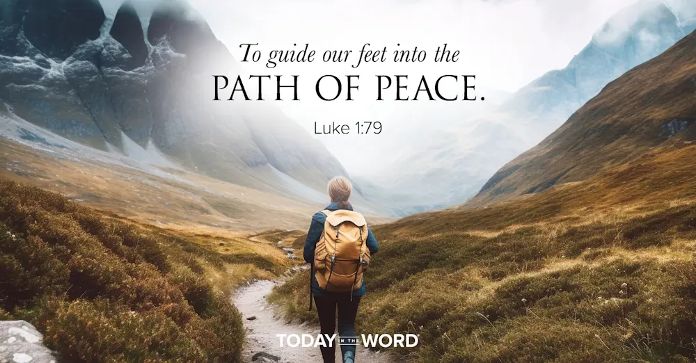 Daily devotional Bible verse: Luke 1:79 To guide our feet into the path of peace.